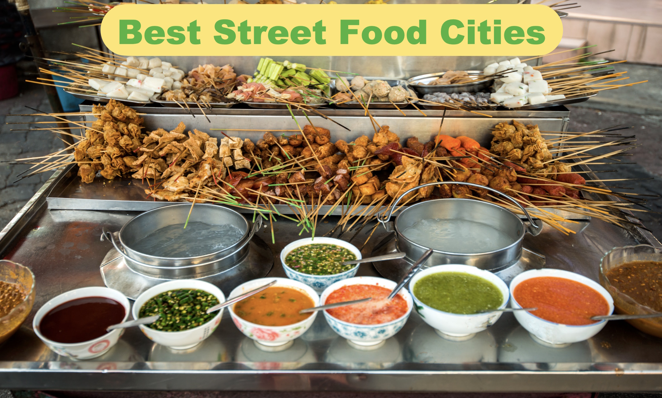 Best Street Food Cities around the world